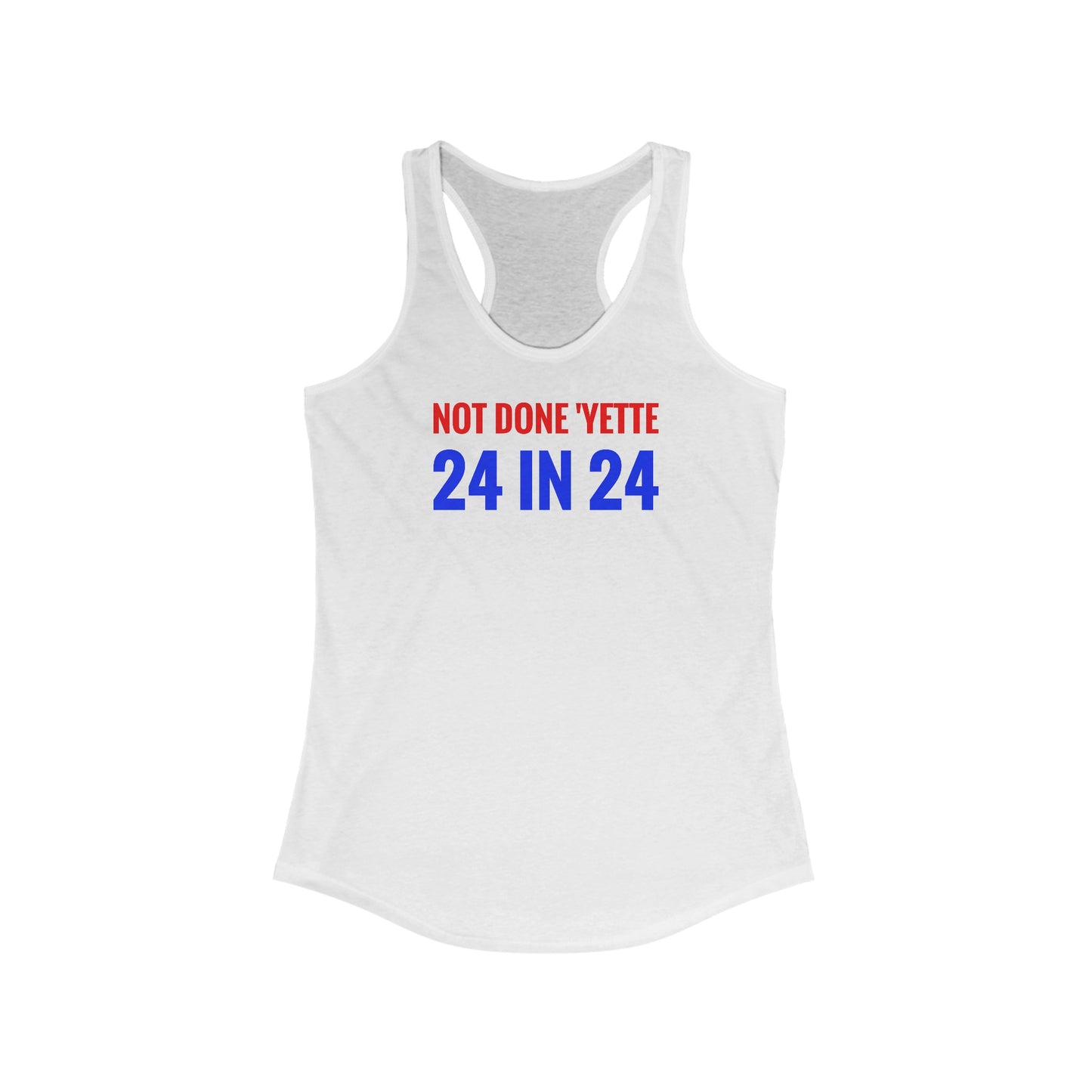 Not Done Yette Racerback Tank